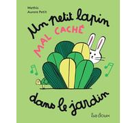 Un petit lapin mal caché dans le jardin: Mes livres à chanter