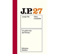 Un petit món del Pirineu: O.C.Josep Pla. Volum 27 (O.C.PLA)