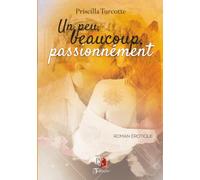 Un peu, beaucoup, passionnément