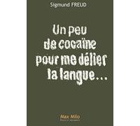 "Un peu de cocaïne pour me délier la langue"