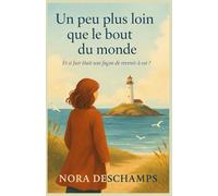 UN PEU PLUS LOIN QUE LE BOUT DU MONDE: Et si fuir était une façon de revenir à soi ? Une lecture poétique et douce, comme une brise salée sur les blessures de l’âme.