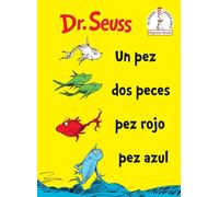 Un Pez Dos Peces Pez Rojo Pez Azul (One Fish Two Fish Red Fish Blue Fish Spanish Edition) (Beginner Books(R))