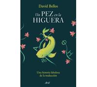 Un pez en la higuera | David Bellos