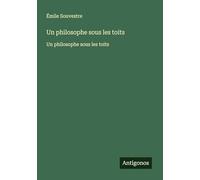 Un philosophe sous les toits: Un philosophe sous les toits
