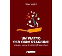 Un Piatto Per Ogni Stagione. Scienza E Cucina Tra I Fornelli Salernita