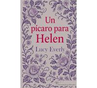 Un pícaro para Helen: Amor y escándalo en la Inglaterra de la Regencia (Las hermanas Dunshany)