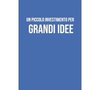 Un piccolo investimento per grandi idee: Taccuino a righe A5 | 130 pagine | Quaderno per appunti, diario creativo, planner e note | Idea regalo simpatica per colleghi, amici e studenti