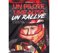 Un pilote, une auto, un rallye: Du safari rally au Monte-Carlo