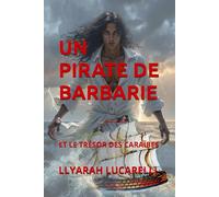 UN PIRATE DE BARBARIE: ET LE TRÉSOR DES CARAÏBES