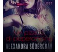 Un Pizzico Di Peperoncino - Breve Racconto Erotico (audiolibro)