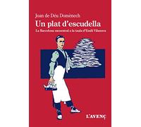 Un plat d'escudella: La Barcelona menestral a taula amb Emili Vilanova (Sèrie Assaig)