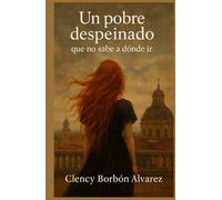 Un Pobre despeinado que no sabe a dónde ir
