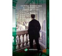 Un pobre hombre rico o El sentimiento cómico de la vida