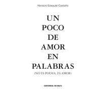 Un poco de amor en palabras (no es poesía, es amor)