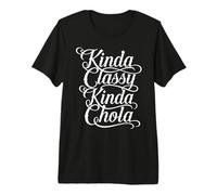 Un Poco de Clase Kinda Chola Mexicano Chicana Mujer Mujer Oldies Camiseta Premium
