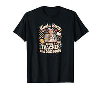 Un Poco Ocupado Siendo un Maestro y Perro mamá Vida Camiseta