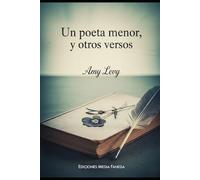 Un poeta menor, y otros versos