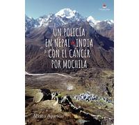 Un policía en Nepal*India con el cáncer por mochila (SIN COLECCION)