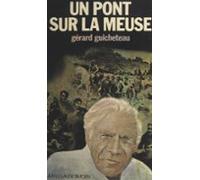 Un Pont Sur La Meuse (ebook)