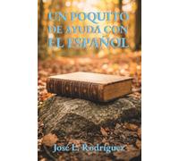 Un poquito de ayuda con el español: Introducción a algunas de las reglas gramaticales