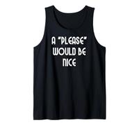 Un por Favor sería Bueno Camiseta sin Mangas