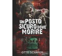 Un Posto Sicuro Dove Morire: Un thriller sull’apocalisse zombie (Wrack and Ruin)