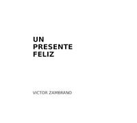 Un Presente Feliz: Una filosofia soft de vida