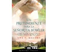 Un Pretendiente Para La Señorita Bowler (minstrel Valley 7) (ebook)