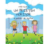 Un prieten norisor e mereu de ajutor. Poveste silabisita - Martina I., Editie in limba romana