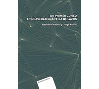 Un primer curso en gravedad cuántica de lazos (REVERTE)