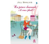 Un Prince Charmant Sil Vous Plaît ! (ebook)
