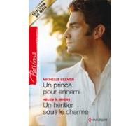Un Prince Pour Ennemi - Un Héritier Sous Le Charme (ebook)