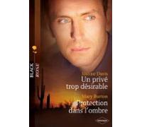 Un Privé Trop Désirable - Protection Dans Lombre (ebook)