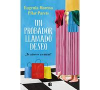 Un probador llamado Deseo: ¿Te atreves a entrar? (Ediciones B)