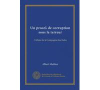 Un proces de corruption sous la terreur: l'affaire de la Compagnie des Indes