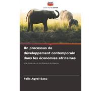 Un processus de développement contemporain dans les économies africaines: Une étude de cas du Ghana et du Nigeria
