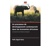 Un processus de développement contemporain dans les économies africaines: Une étude de cas du Ghana et du Nigeria