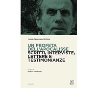 Un profeta dell'Apocalisse. Scritti, interviste, lettere e testimonianze (Paperback)