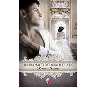 Un prometido inadecuado (JUVENIL Y FANTASIA)