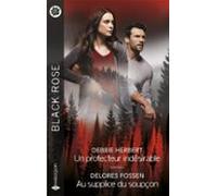 Un Protecteur Indésirable - Au Supplice Du Soupçon (ebook)