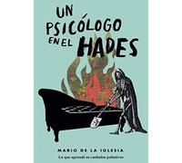 Un psicólogo en el Hades