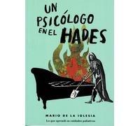 UN PSICOLOGO EN EL HADES | Mario De La Iglesia