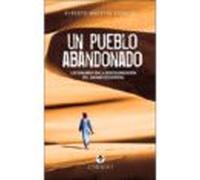 Un Pueblo Abandonado: Los Engaños En La Descolonizacion Del Sahara Occ