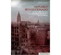 Un pueblo revolucionado: El octubre de 1934 y la Segunda República en Asturias (COMARES HISTORIA)