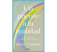Un Puente A La Realidad
