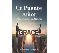 Un Puente al Amor: Conectados en Gracia