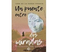 Un puente entre dos miradas