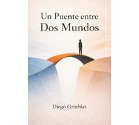 Un Puente entre Dos Mundos