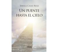 Un puente hasta el cielo: 01 (Religión y espiritualidad)