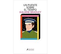 Un puente sobre el tiempo (Salamandra Narrativa)